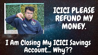 I AM CLOSING MY ICICI BANK SAVINGS ACCOUNT  ICICI Bank Hidden Charges  ICICI 3in1 Savings Account [upl. by Einnaf]