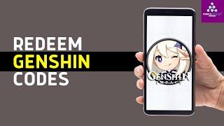 How to Redeem Codes in Genshin Impact Mobile  Full Guide [upl. by Yma721]