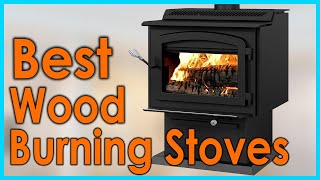 Best Wood Burning Stoves Top 5 Picks [upl. by Nonnelg]