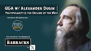 QampA With Alexander Dugin  Hosted by DD Geopolitics  The Barracks LIVE [upl. by Sinnaoi]