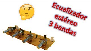 Ecualizador o preamplificador estereo de 3 bandas con amplificador de 50w Muy Fácil [upl. by Cadmann]