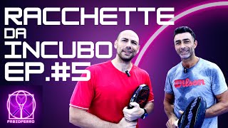 RACCHETTE DA INCUBO PADEL  EPISODIO 5 [upl. by Jenkins]