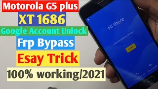 Motorola Moto G5 plus XT1686 Google account unlock frp bypass  esay trick 2021 [upl. by Shotton]