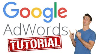 Google Adwords Tutorial with Step by Step Walkthrough [upl. by Kyriako]