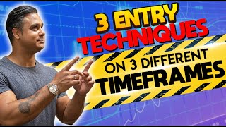 3 Entry Techniques to Improve Your Trading  Using Any Timeframe of Your Choice [upl. by Ydollem187]