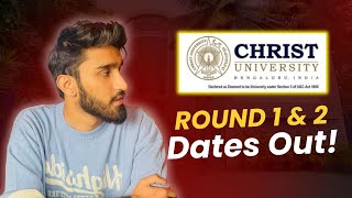 Christ University Entrance Test 2024  Round 1 amp 2 Dates Out  Last Date to Apply [upl. by Applegate73]