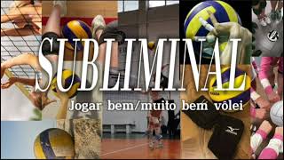 ☆SUBLIMINAL PARA JOGAR BEMMUITO BEM VÔLEI☆ [upl. by Atsahc]