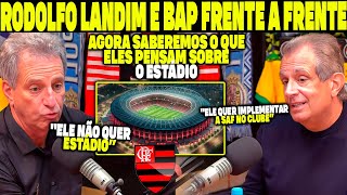 LANDIM E BAP FRENTE A FRENTE EM RELAÇÃO AO ESTÁDIO DO FLAMENGO AGORA SABEREMOS O QUE ELES PENSAM [upl. by Latnahs]