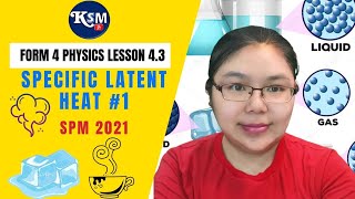 Lesson 43 SPECIFIC LATENT HEAT Form 4 KSSM 1 [upl. by Sunderland]