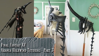 Aranea Highwind Cosplay Tutorial  Part 3 [upl. by Festatus]