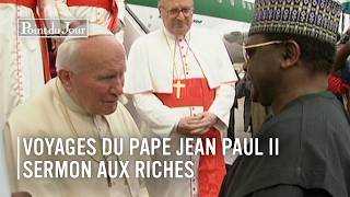 Voyages du Pape Jean Paul II  Sermon aux Riches  25 [upl. by Hendricks]