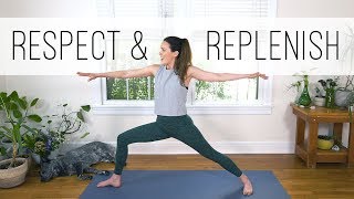 Respect and Replenish  40Minute Yoga Flow [upl. by Mccahill837]