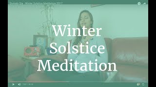 Divinely Gia  Winter Solstice Meditation 2017 [upl. by Alderman]