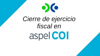 Cierre de ejercicio fiscal en Aspel COI [upl. by Chlori]