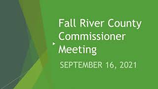 Fall River County Commissioner Meeting September 16 2021 [upl. by Aiepoissac]