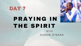 DAY 7  1 HOUR PRAYING IN TONGUES MINISTER DUNSIN OYEKAN [upl. by Baseler]