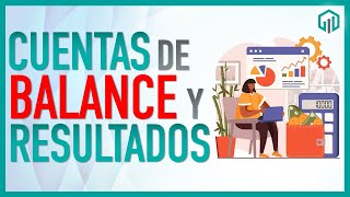 Cuentas de Balance y Cuentas de Resultados  Contabilidad Básica [upl. by Nifares864]