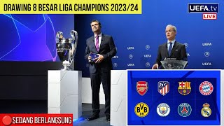 🔴LIVE Drawing 8 Besar Liga Champions 2024  Uefa Champions League 202324 Quarter finals Draw [upl. by Aneehsirk]