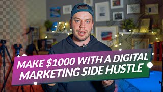 Make 1000 With a Digital Marketing Side Hustle [upl. by Noreh]