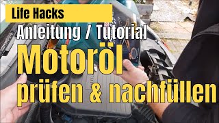 Motoröl prüfen Tutorial Flüssigkeiten amp Motoröl nachfüllen amp prüfen [upl. by Imeaj935]