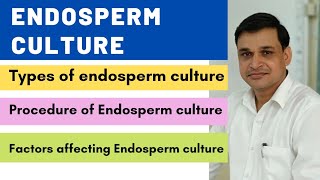 Endosperm culture  Its types and procedure [upl. by Ledda]