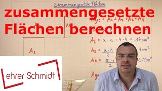 zusammengesetzte Flächen berechnen  Mathematik  Lehrerschmidt [upl. by Esbenshade]