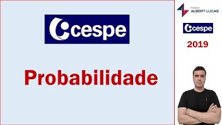 CEBRASPE antiga CESPE  4 questões de Probabilidade [upl. by Vod]