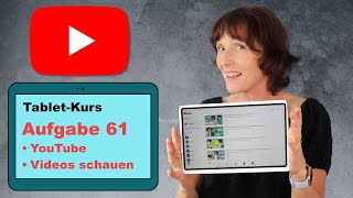 TabletKurs Teil 61 YouTube Videos anschauen auf dem Tablet Tablet für Seniorinnen und Senioren [upl. by Aisyram85]