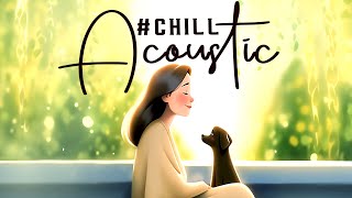 Chill English Acoustic Love Songs 2024 ♨️ Best Acoustic Songs 2024 Cover ♨️ Top Chill Acoustic Music [upl. by Artenahs487]