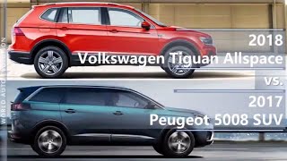 2018 Volkswagen Tiguan Allspace vs 2017 Peugeot 5008 SUV technical comparison [upl. by Howe49]