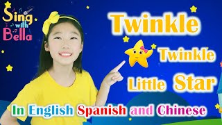 Twinkle Twinkle Little Star in English Spanish and Chinese with Lyrics and Actions  Sing with Bella [upl. by Yespmed]