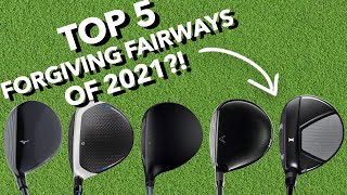 MOST FORGIVING FAIRWAY WOODS 2021 [upl. by Dajma]