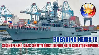 LATEST UPDATE ON THE DONATION OF THE SECOND POHANG CLASS CORVETTE FROM SOUTH KOREA TO PHILIPPINES [upl. by Packston]