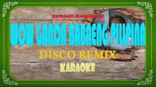 WOW GANDA BABAENG PILIPINA Karaoke [upl. by Nohsreg124]