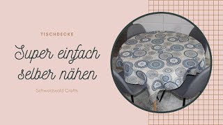 Tischdecke  Super einfach selber nähen mit einfache Ecken  Viereckig  Tutorial [upl. by Llennoj]