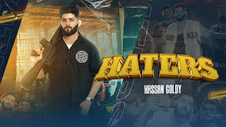 Haters Official Video Hassan Goldy  New Punjabi Song 2024 [upl. by Phaih]