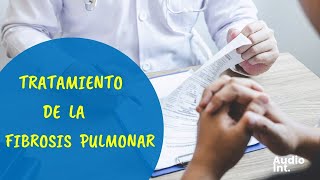 Tratamiento de la Fibrosis Pulmonar [upl. by Aderfla105]