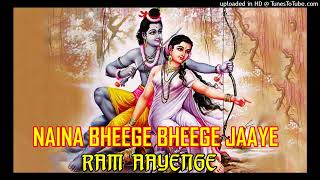 Naina Bheege Bheege Jaaye Ram Aayenge Full Song  Vishal Mishra  Naina Bheege Bheege Jaye Raam [upl. by Brynn866]