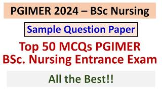 PGIMER 2024 – BSc Nursing  Sample Question Paper  Top 50 MCQs PGIMER BSc Nursing Entrance Exam [upl. by Ettesil]