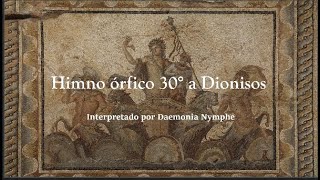 Himno órfico a Dionisos Xáire Nymphe Χαίρε Νύμφη Daemonia Nymphe sub esp [upl. by Ambrosine412]