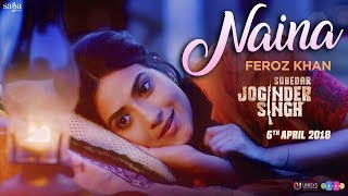 Feroz Khan  Naina  Gippy Grewal  Jay K  Subedar Joginder Singh  Saga Music  Punjabi Songs 2018 [upl. by Nedda]