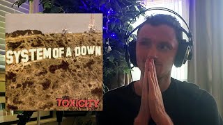 FIRST TIME System of a Down Toxicity Full Album Reaction [upl. by Meagher]