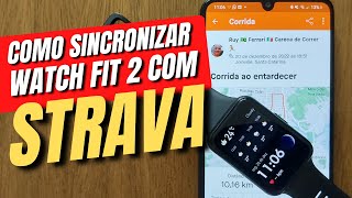 Como sincronizar Watch Fit 2 com Strava watchfit2 strava [upl. by Tobias]