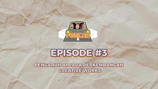 PodCar Pengaruh AI pada perkembangan Creative Works  Ourtale Indonesia [upl. by Eimaraj759]