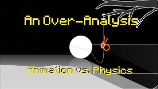 Animation vs Physics  An OverAnalysis [upl. by Aedrahs]