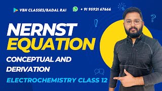 NERNST EQUATION CONCEPTUAL AND DERIVATION [upl. by Lyrem]