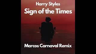 Harry Styles  Sign of the Times Marcos Carnaval Love U So Remix [upl. by Morty]