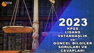 2023 KPSS LÄ°SANS VATANDAÅžLIK ve GÃœNCEL SORULAR [upl. by Nadnarb]