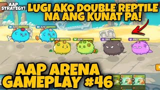 LUGI AKO DOUBLE REPTILE NA NGA ANG KUNAT PA  AAP AXIE STRATEGY  AXIE INFINITY GAMEPLAY 46 [upl. by Aloysia]