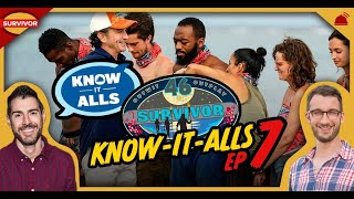 KnowItAlls Ep 7  Survivor 46 [upl. by Anayt]